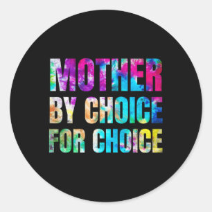 Sticker Rond Mère Colorée Par Choix Pour Choix Feministe Droit