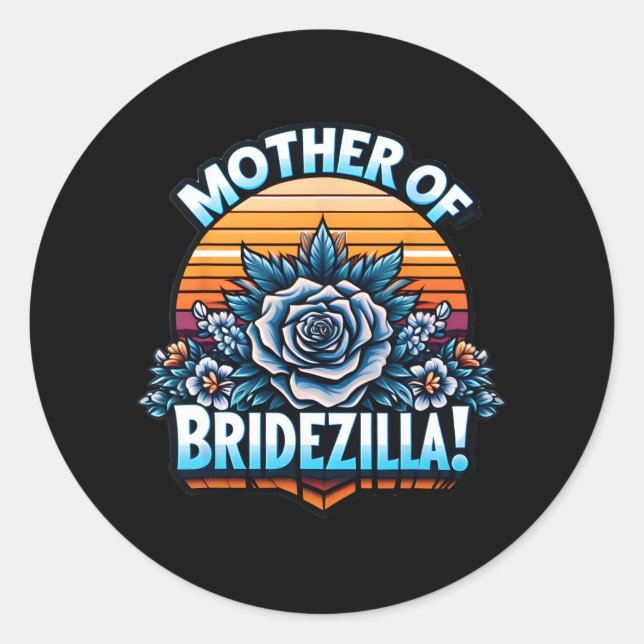 Sticker Rond Mère De Bridezilla Mère De La Mariée Drôle Mot (Devant)