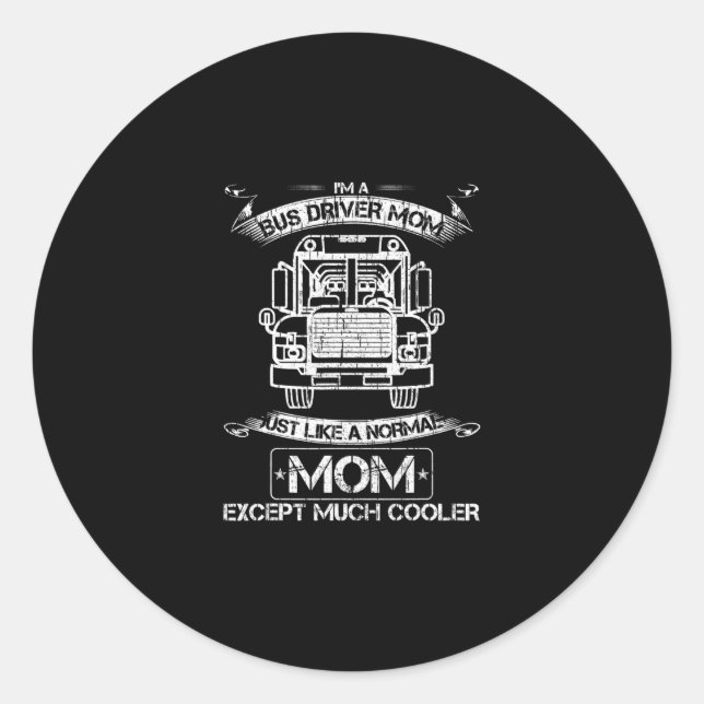 Sticker Rond Mère De Conducteur De Bus Scolaire Comme Une Norma (Devant)