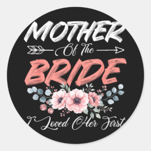 Sticker Rond Mère de la mariée aimait la première mariée et le 