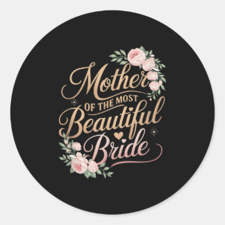 Sticker Rond Mère De La Plus Belle Mariée, Mariée Mariage