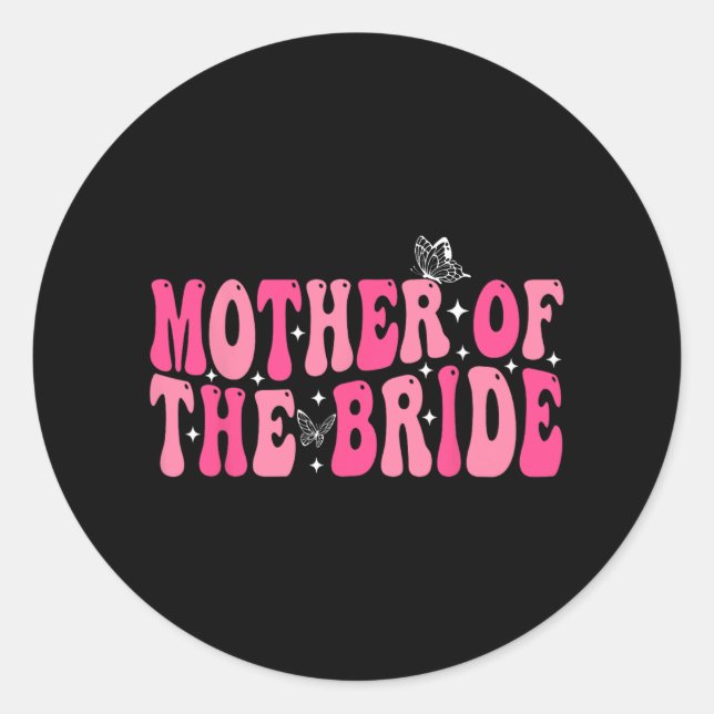 Sticker Rond Mère De L'Épouse Mère Mariage Super Bachelorett (Devant)