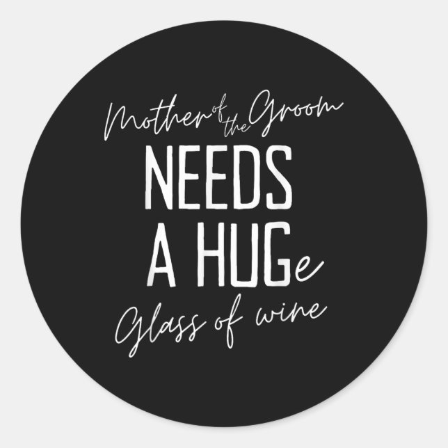 Sticker Rond Mère Drôle De La Salle A Besoin D'Un Gros Gl De Vi (Devant)