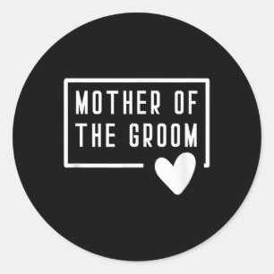 Sticker Rond Mère Du Coeur Groom Maman Mariage Bachelorette