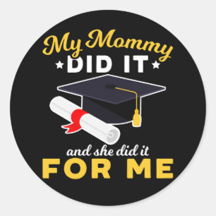 Sticker Rond Mère Humour de diplôme amusant Maman Diplômée
