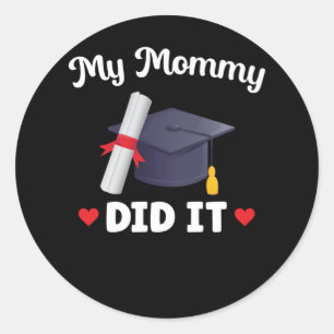 Sticker Rond Mère Humour de diplôme Maman Diplômée Fière