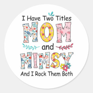 Sticker Rond Mère Maman Et Mimsy Floral Anniversaire