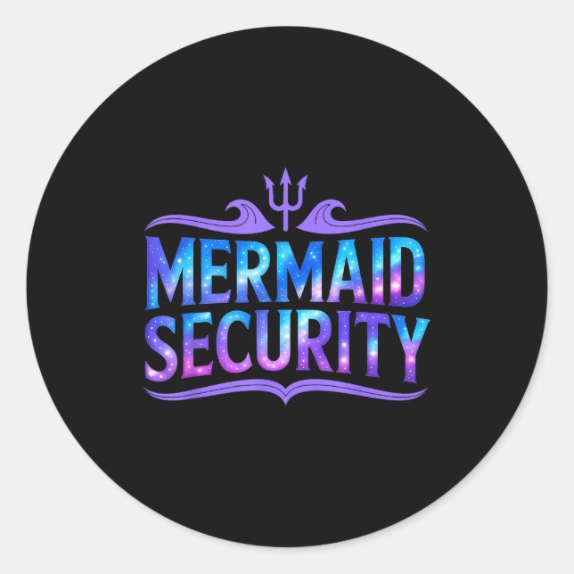 Sticker Rond Mermaid Security Funny Dad Father Daughter Birthda (Devant)