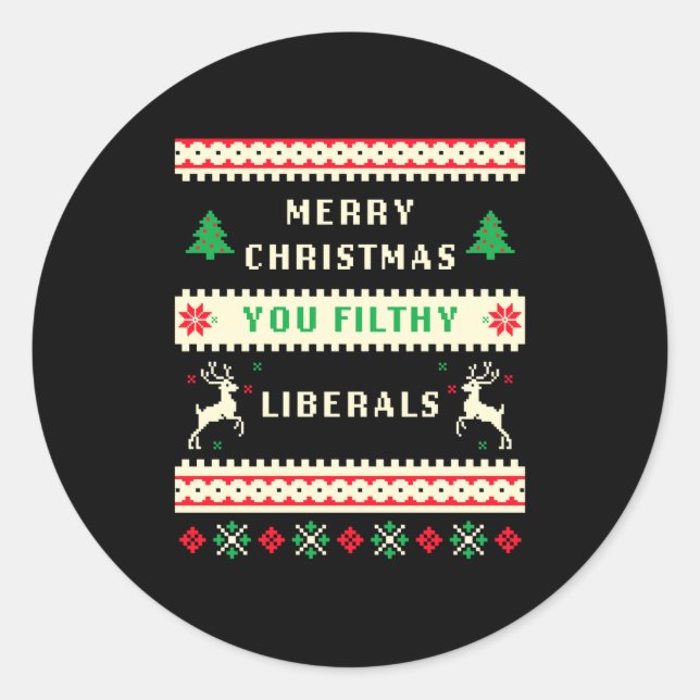 Sticker Rond Merry Christmas You Filthy Liberals – Funny Retro  (Devant)