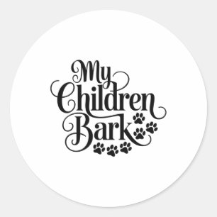 Sticker Rond Mes enfants Bark Funny Chien Amant Citation Animau