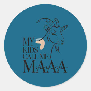 Sticker Rond Mes enfants m'appellent maman chèvre drôle de ferm
