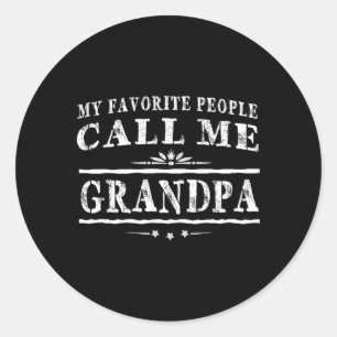 Sticker Rond Mes Gens Favoris M'Appelent Grand-Père