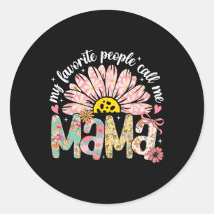 Sticker Rond Mes Gens Favoris M'Appelent Mama Fille Fille Fête 
