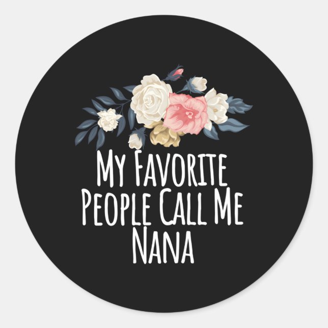 Sticker Rond Mes Gens Favoris M'Appelent Nana Maman Florale (Devant)