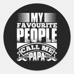 Sticker Rond Mes Gens Favoris M'Appelent Papa