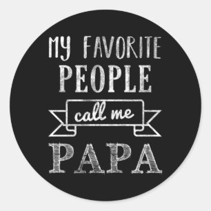 Sticker Rond Mes Gens Favoris M'Appelent Papa