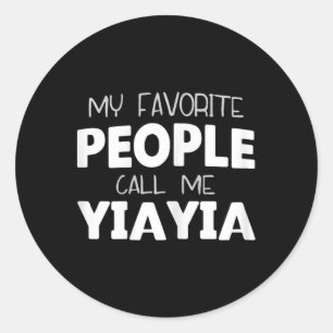 Sticker Rond Mes Gens Favoris M'Appelent Yiayia Funny Yia-yia