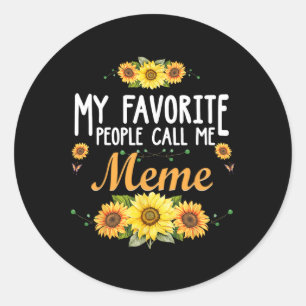 Sticker Rond Mes gens favoris m'appellent mème