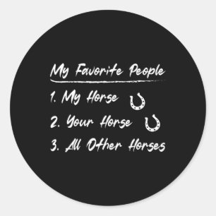 Sticker Rond Mes Gens Favoris Mon Cheval Votre Cheval Tous Les