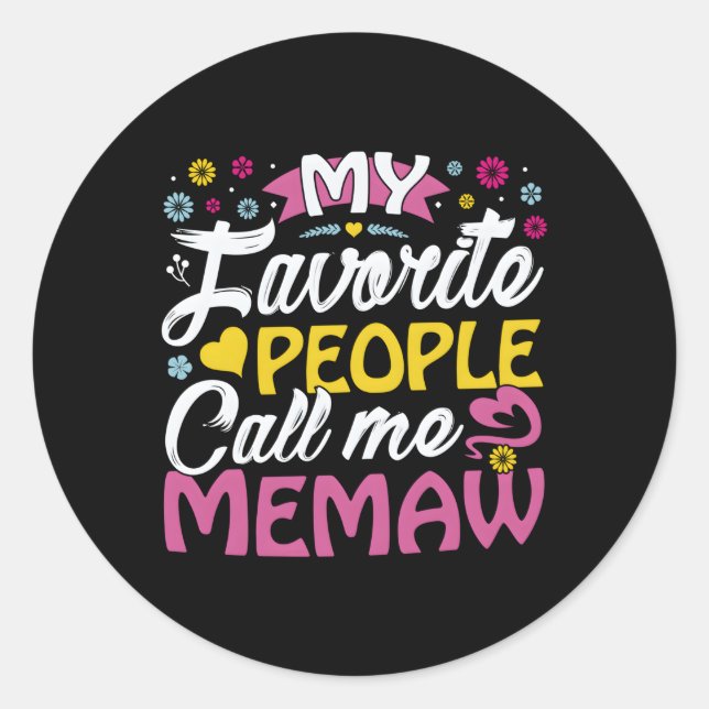 Sticker Rond Mes gens préférés m'appellent Memaw Memaw Memaw (Devant)