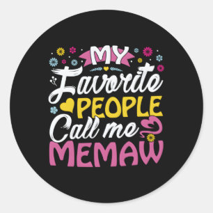 Sticker Rond Mes gens préférés m'appellent Memaw Memaw Memaw
