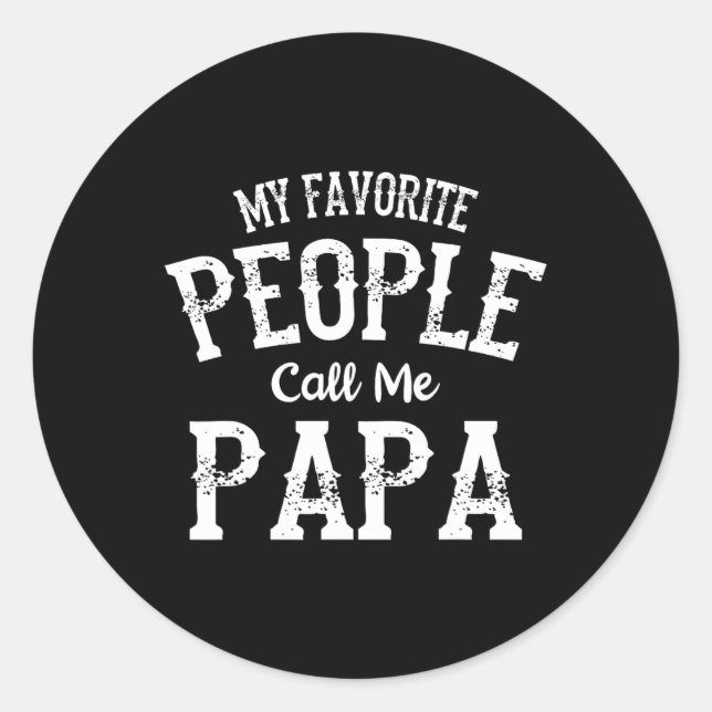 Sticker Rond Mes gens préférés m'appellent Papa Famille Amour P (Devant)