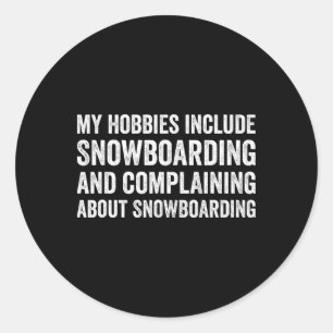 Sticker Rond Mes Hobbies Inclure Snowboard Funny Snowboarder