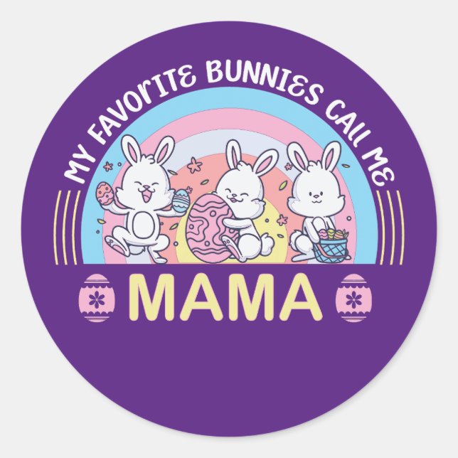 Sticker Rond Mes lapins Favoris M'Appelent Maman (Devant)