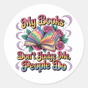 Sticker Rond Mes livres ne me jugent pas...