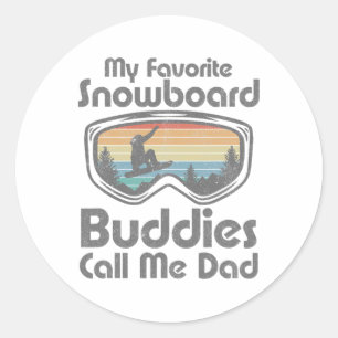 Sticker Rond Mes potes de snowboard préférés m'appellent Papa G