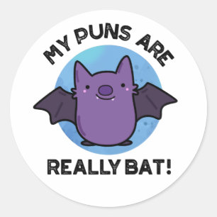 Sticker Rond Mes Puns Sont Vraiment Bat Drôle Animal Pun