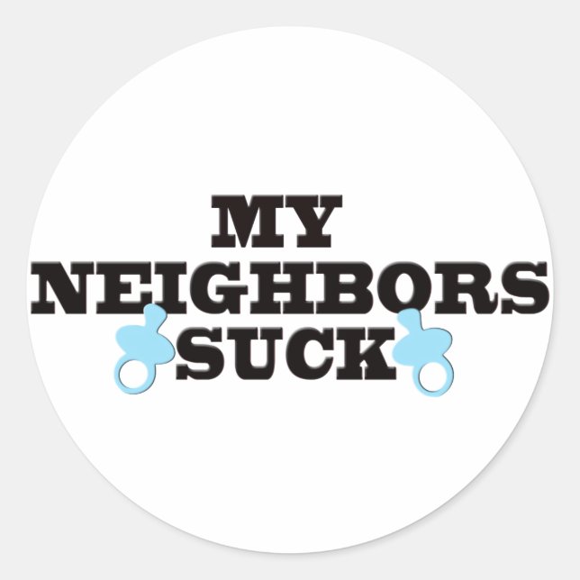 Sticker Rond Mes Voisins Chuent (Devant)