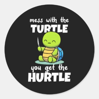 Sticker Rond Mess Avec La Tortue Vous Obtenez Le Hurle