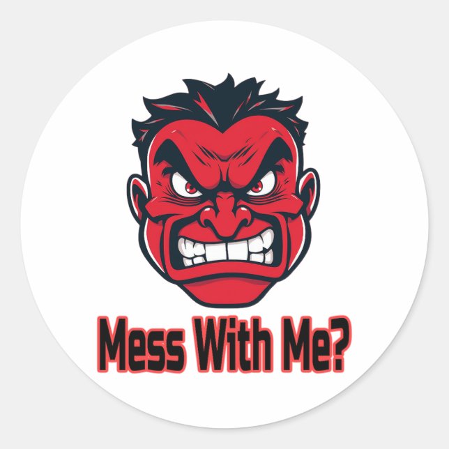 Sticker Rond Mess With Me (Devant)