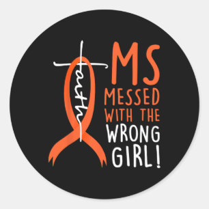 Sticker Rond Messed Avec La Mauvaise Fille Sclérose Multiples A