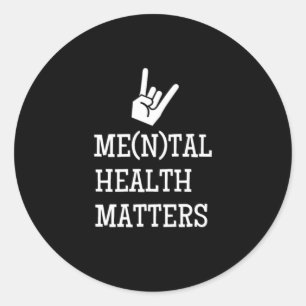 Sticker Rond Métal Mental Health Matters Gesture Citations Cade