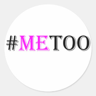 Sticker Rond #METOO Mouvement Pour Les Droits Des Femmes Et L'É