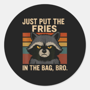 Sticker Rond Mets juste les frites dans le sac mec c'est drôle