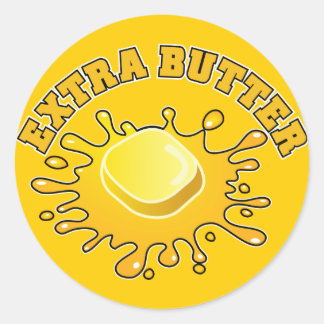 Sticker Rond Mettez Du Beurre Supplémentaire !