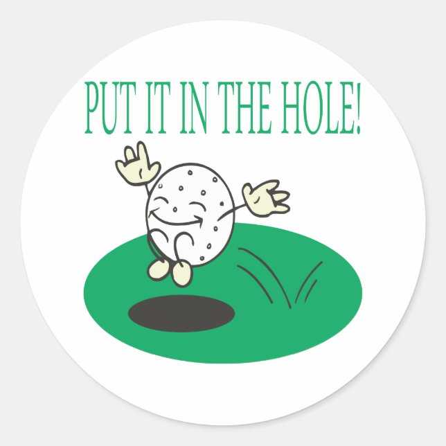 Sticker Rond Mettez-Le Dans Le Trou (Devant)