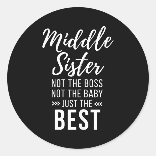 Sticker Rond Middle Sister Crazy Funny Sister Quotes Matching S (Devant)