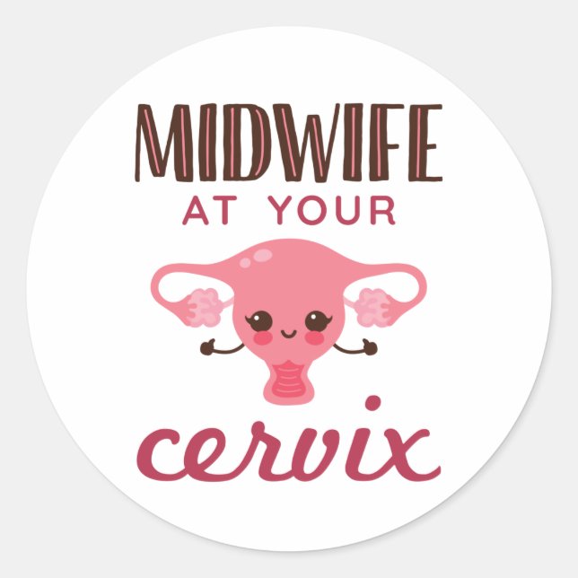 Sticker Rond Midwoman à votre Cervix Midwives Midwifery (Devant)