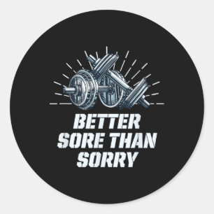Sticker Rond Mieux endolori que désolé humour de sport drôle di