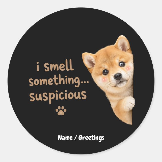 Sticker Rond Mignon chiot Shiba Inu Citation drôle d'odeur Chie (Devant)