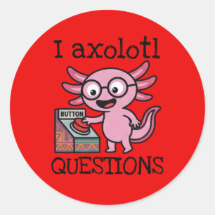 Sticker Rond Mignon Je Axolotl Questions aztec Oh Non bouton ro