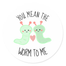 Mignon Kawaii Tu Veux Dire le Ver pour Moi Punny M