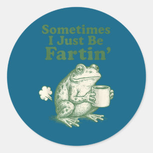 Sticker Rond Mignon parfois grenouille je fais juste des pets
