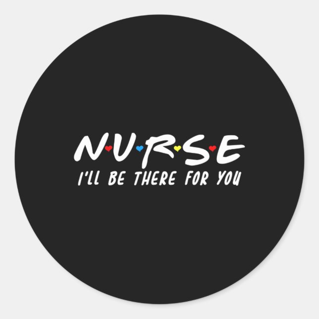 Sticker Rond Mignonne infirmière Je serai là pour vous pour RN  (Devant)