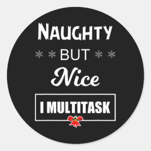 Sticker Rond Mignonne Mais Nice Je Multitâche T
