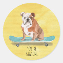 Mignonne Tu es Pawsome Skateboard English Bulldog
